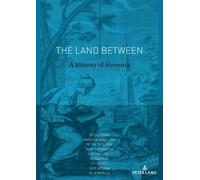 Oto Luthar Marjeta Šašel Kos Petra Svoljšak P The Land Betwee (Copertina rigida)