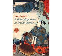 Otogizoshi: le fiabe giapponesi di Dazai Osamu