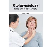 Otolaryngology: Head and Neck Surgery (Copertina rigida)