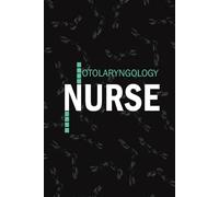 Otolaryngology nurse: Lined Journal For Ear, Nose, and Throat NP, RN Nursing Student Notebooks Blank Diary Gift