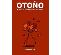 Otoño: El arte de encontrarse a uno mismo