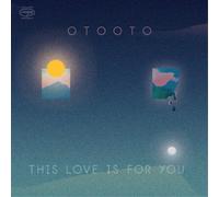 Otooto - This Love Is For You