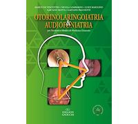 Otorinolaringoiatria & audiofoniatria. Per studenti e medici di medicina generale