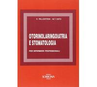 Otorinolaringoiatria e stomatologia per infermieri professionali