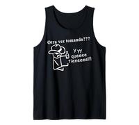 Otra Vez Tomando y Que Tiene y quee Funny Mexican Beer Drunk Canotta