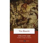 Otranto 1480. Il sultano, la strage, la conquista