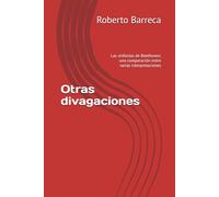 Otras divagaciones: Las sinfonías de Beethoven: una comparación entre varias interpretaciones
