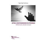 Otro cristianismo es posible. Reflexiones desde la base