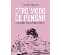 Otro modo de pensar: Mujer, filosofía y cultura contemporánea