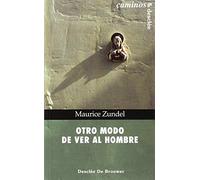 Otro modo de ver al hombre