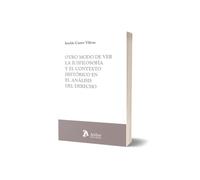 Otro modo de ver la iusfilosofía y el contexto histórico en el análisis del derecho