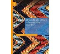 Otrude Nontobeko Africanity and Ubuntu as Decolonizing Disco (Copertina rigida)