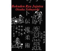 Otsuka Nobuyoshi Bokuden Ryu Jujutsu (Tascabile)