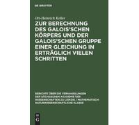 Ott-Heinrich Ke Zur Berechnung Des Galois'schen Körpers Und D (Copertina rigida)