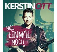 OTT, KERSTIN - NUR EINMAL NOCH -2TR-