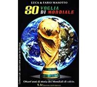 Ottanta voglia di mondiale