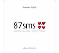 Ottantasette sms nascere, crescere, vivere, morire