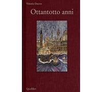 OTTANTOTTO ANNI - DUCROT VITTORIO - Quodlibet