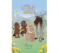 Ottar & Friends - SPRING: A Woodland Animal Adventure About Friendship and Forgiveness for Ages 4-8