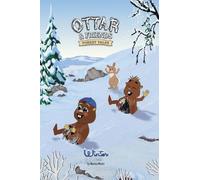 Ottar & Friends - WINTER: A Snowy Forest Rescue Story About Bravery and Helping Others for Ages 4-8: 3