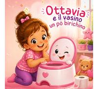 Ottavia e il vasino un pò birichino