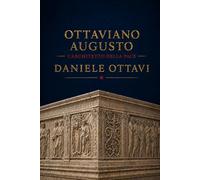 OTTAVIANO AUGUSTO, L'ARCHITETTO DELLA PACE