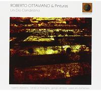Ottaviano, Roberto & Pinturas - Un Dio Clandestino