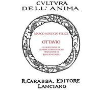 Ottavio. Dialogo su Dio e sull'amicizia - Minucio Felice M.