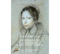 Ottavio Leoni e la ritrattistica a disegno protobarocca