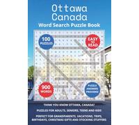 Ottawa Canada Word Search Puzzle Book: Think you know Ottawa, Canada? Puzzles for Adults, Seniors, Teens and Kids. Perfect for Grandparents, ... Christmas Gifts and Stocking Stuffers.