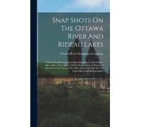 Ottawa River Navigatio Snap Shots On The Ottawa River And Rid (Copertina rigida)