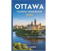 Ottawa Tourist Handbook 2025: Essential Tips, Seasonal Highlights & Curated Experiences for Modern Explorers