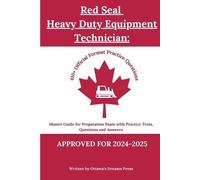 Red Seal Heavy Duty Equipment Technician: Master Guide for Preparation Exam with Practice Tests, Questions and Answers