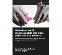Ottenimento di idrossiapatite dai gusci delle uova di struzzo: Sul riutilizzo del contenuto di calcio dei gusci delle uova per la sintesi di un biomateriale