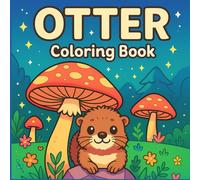Otter Coloring Book: Bold and Simple Illustrations for Otter Lovers