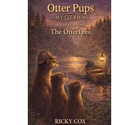 Otter Pups Mysteries: Adventure One: The OtterLees