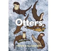 Otters: Feiten & Kleurboek: Activiteitenboek voor kinderen van 2 tot 16 jaar