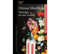 Ottessa Moshfeg Nostalgia de otro mundo / Homesick For Another World (Tascabile)