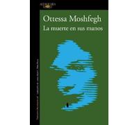 Ottessa Moshfegh La muerte en sus manos / Death In Her Hands (Tascabile)