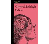 Ottessa Moshfegh Mcglue / McGlue: A Novella (Tascabile)