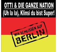 Otti und die Ganze Nation - Uh la la,Klinsi du Bist Super