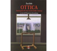 Ottica. Immagini di una teoria della visione