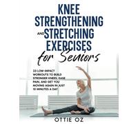 Ottie Oz Knee Strengthening and Stretching Exercises for Seniors (Tascabile)