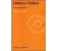 Ottiero Ottieri. Un caso letterario