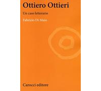 Ottiero Ottieri. Un caso letterario