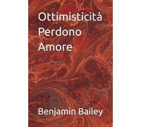 Ottimisticità Perdono Amore
