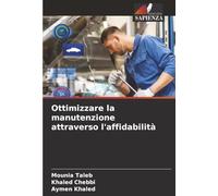 Ottimizzare la manutenzione attraverso l'affidabilità