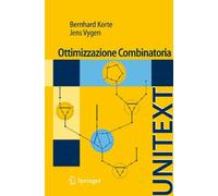 Ottimizzazione Combinatoria: Teoria e Algoritmi (UNITEXT / La Matematica per il 3+2) (Italian Edition)