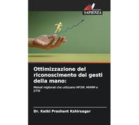 Ottimizzazione del riconoscimento dei gesti della mano:: Metodi migliorati che utilizzano MFSM, MHMM e DTW