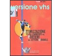 Ottimizzazione dell'allenamento del portiere nel settore giovanile. DVD